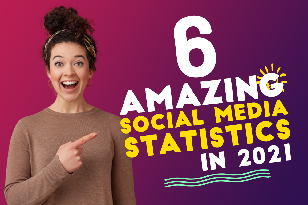 Read more about the article 6 Social Media statistics you need to know in 2021