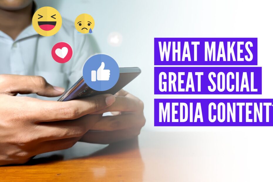 What makes great social media content?